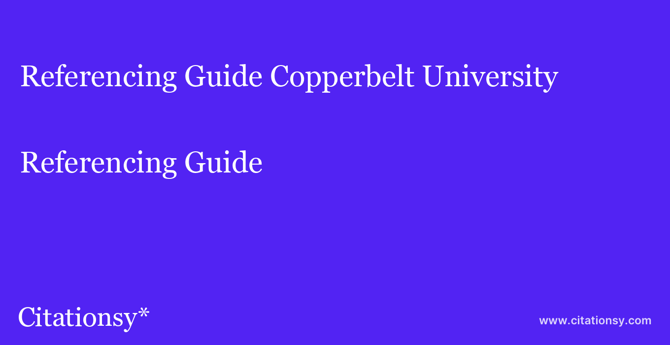 Referencing Guide: Copperbelt University